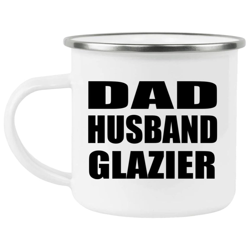 Dad Husband Glazier - 12oz Camping Mug