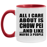 All I Care About Is Chow Pei - 11oz Accent Mug Red