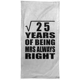 5th Anniversary Square Root of 25 Years Mrs Always Right - Hand Towel