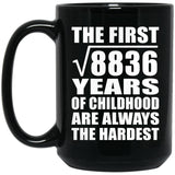 94th Birthday Square Root of 8836 Years of Childhood - 15oz Coffee Mug Black