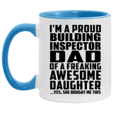 Proud Building Inspector Dad Of Awesome Daughter - 11oz Accent Mug Blue