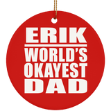 Erik World's Okayest Dad - Circle Ornament
