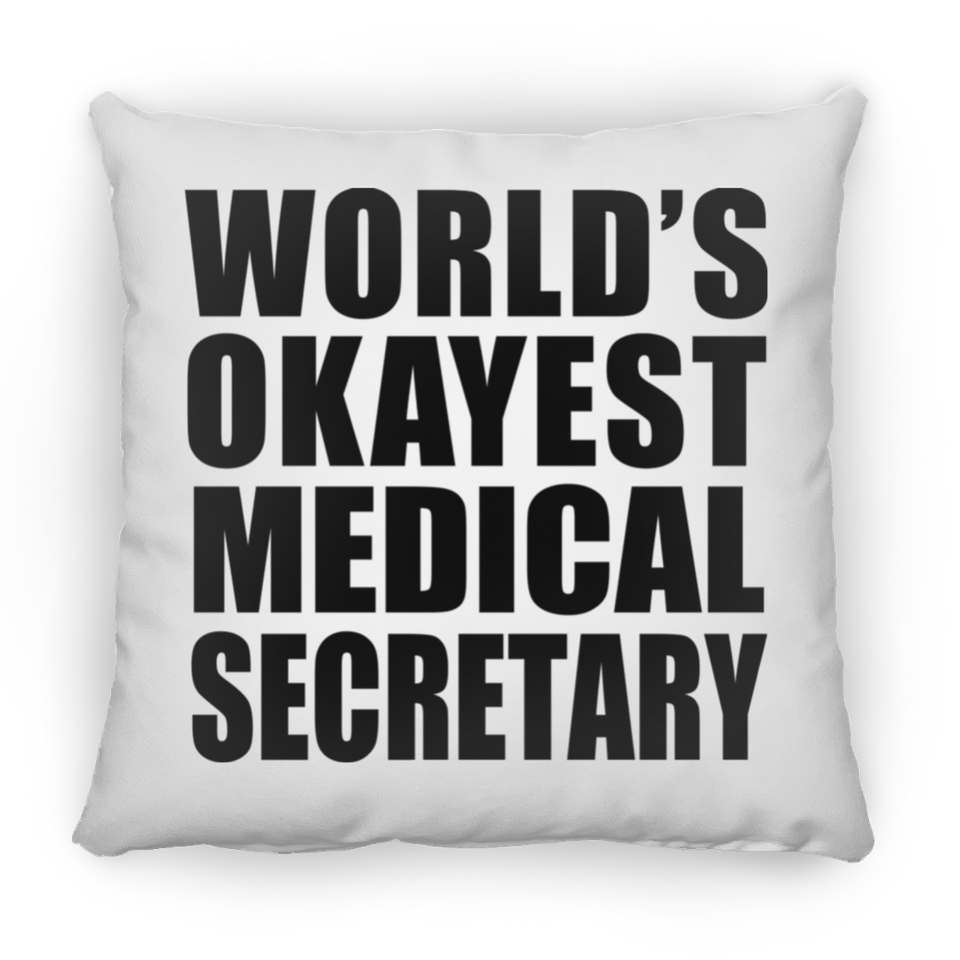 World's Okayest Medical Secretary - Throw Pillow