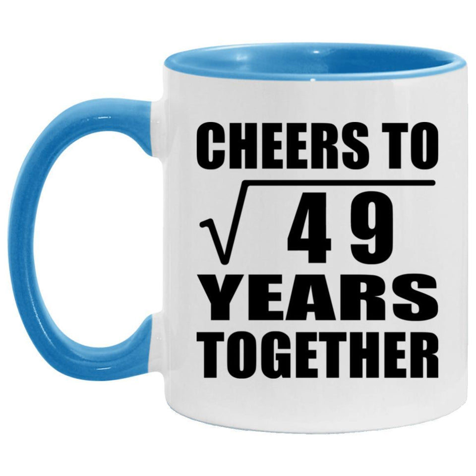 7th Anniversary Cheers To Square Root of 49 Years Together - 11oz Accent Mug Blue