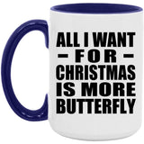 All I Want For Christmas Is More Butterfly - 15oz Accent Mug Purple