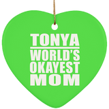 Tonya World's Okayest Mom - Heart Ornament