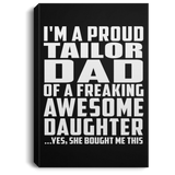 Proud Tailor Dad Of Awesome Daughter - Canvas Portrait