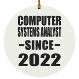 Computer Systems Analyst Since 2022 - Circle Ornament