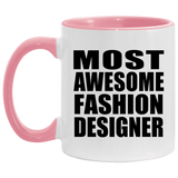 Most Awesome Fashion Designer - 11oz Accent Mug Pink