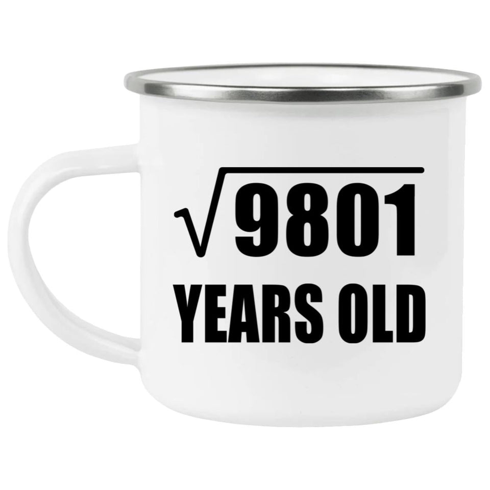 99th Birthday Square Root of 9801 Years Old - 12oz Camping Mug