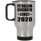 Petroleum Engineer Since 2020 - Silver Travel Mug
