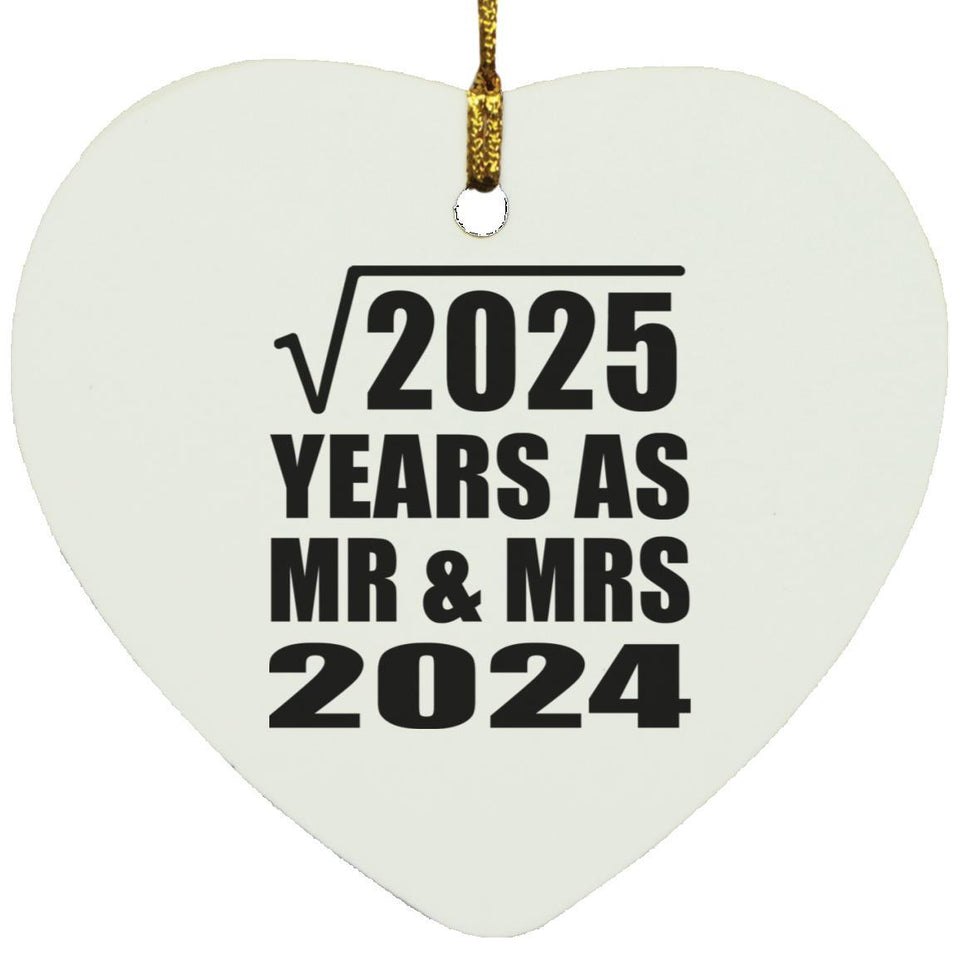 45th Anniversary Square Root of 2025 Years As Mr & Mrs 2024 - Heart Ornament