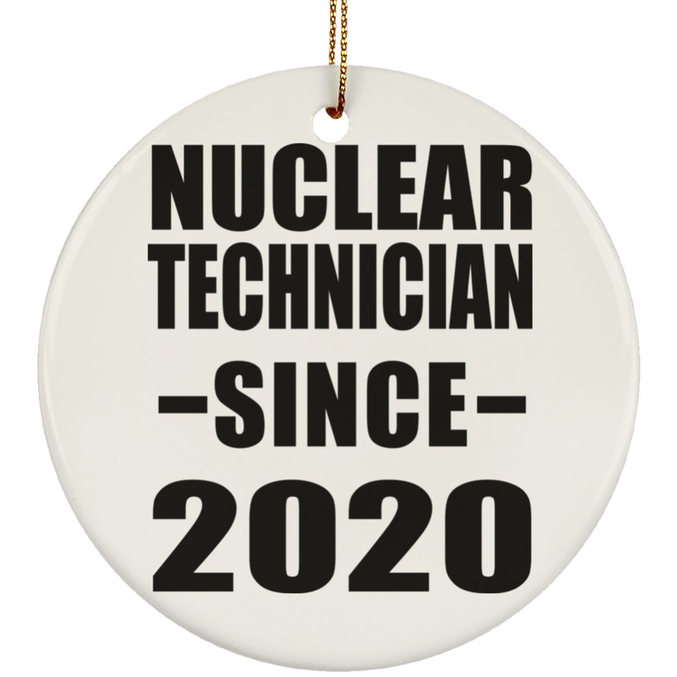 Nuclear Technician Since 2020 - Circle Ornament