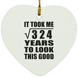 18th Birthday Took Square Root of 324 Years To Look Good - Heart Ornament