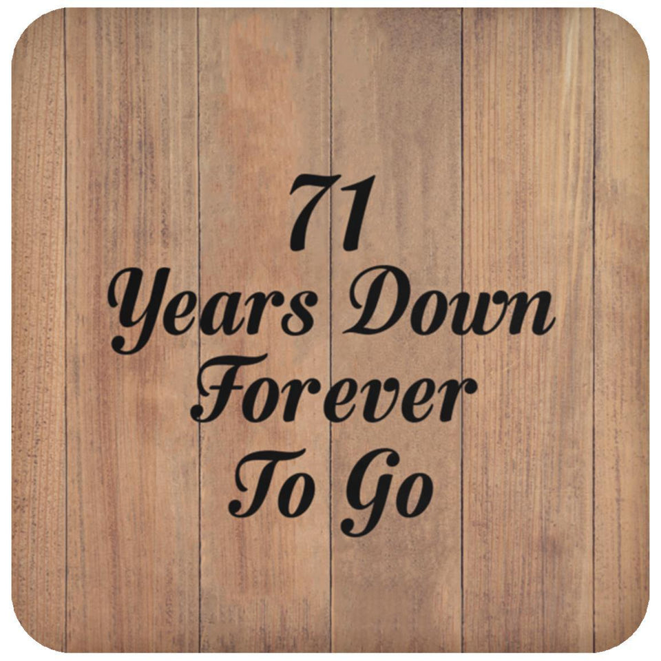 71st Anniversary 71 Years Down Forever To Go - Drink Coaster C