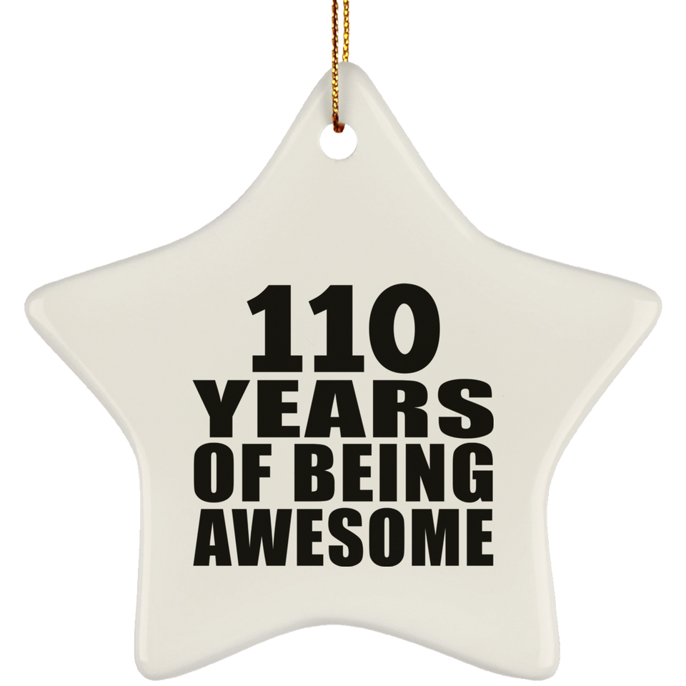 110th Birthday 110 Years Of Being Awesome - Star Ornament