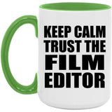 Keep Calm and Trust The Film Editor - 15oz Accent Mug Green