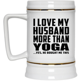 I Love My Husband More Than Yoga - Beer Stein