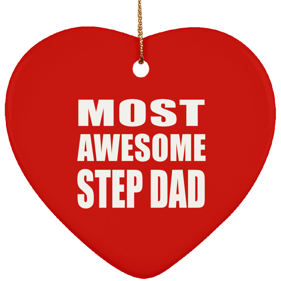 Most Awesome Step Dad - Heart Ornament