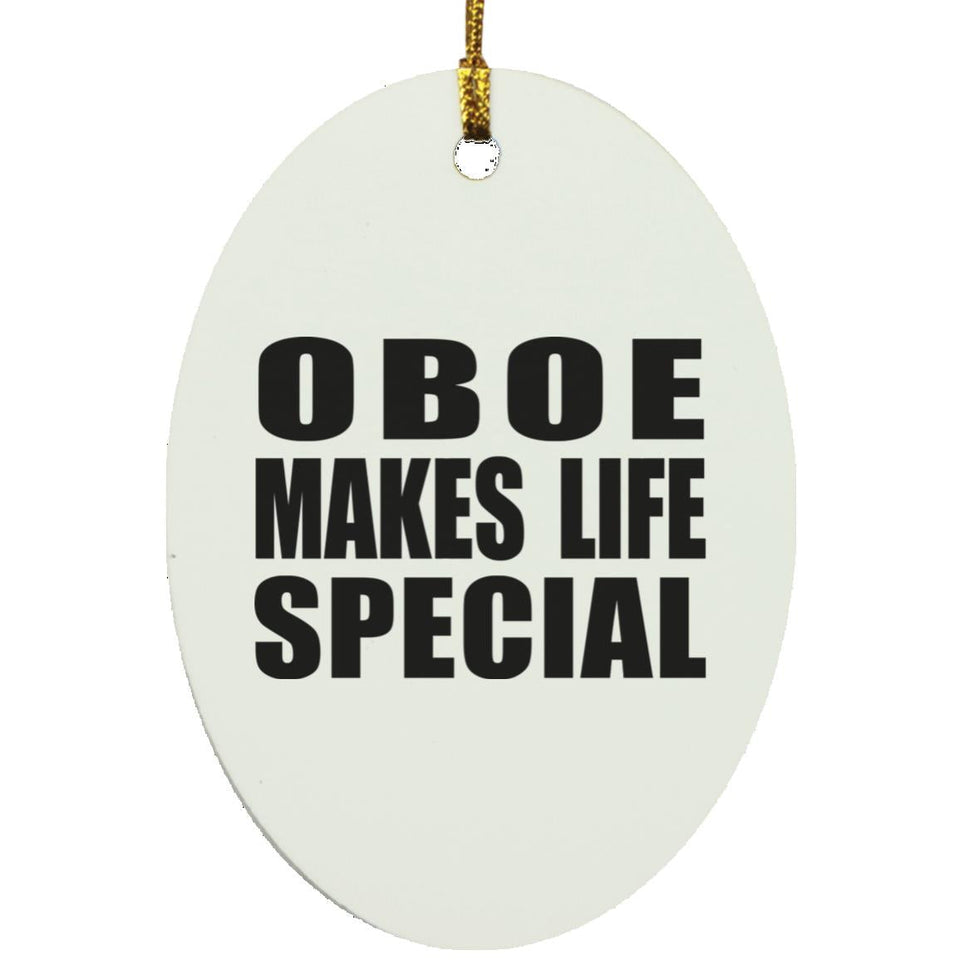 Oboe Makes Life Special - Oval Ornament