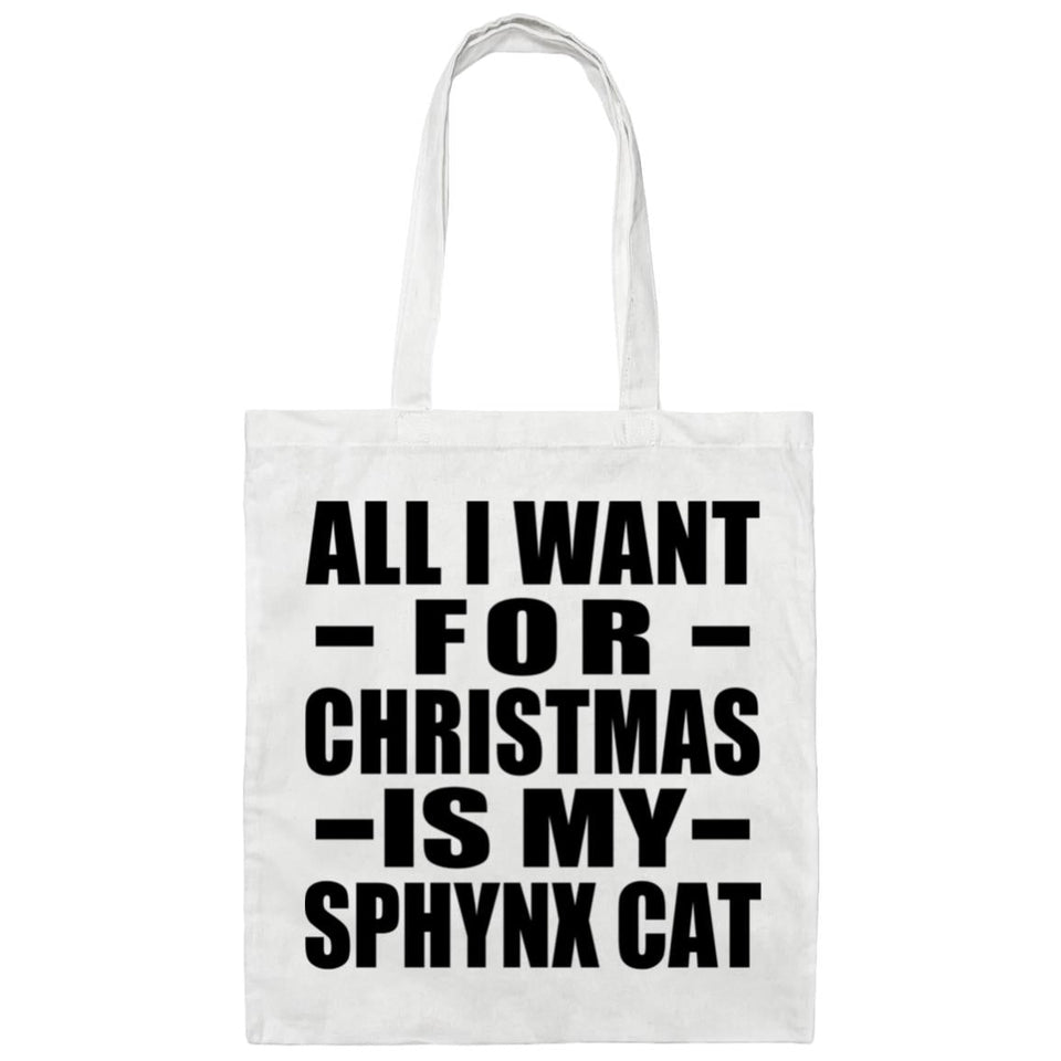 All I Want For Christmas Is My Sphynx Cat - Tote Bag White