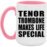 Tenor Trombone Makes Life Special - 15oz Accent Mug Pink