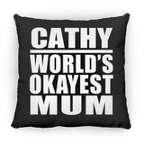 Cathy World's Okayest Mum - Throw Pillow Black