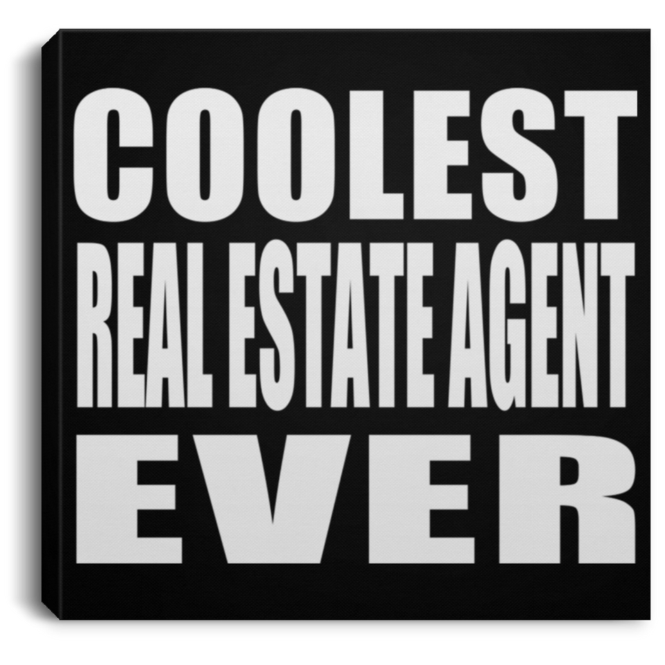 Coolest Real Estate Agent Ever - Canvas Square