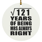 11th Anniversary Square Root of 121 Years Mrs Always Right - Circle Ornament
