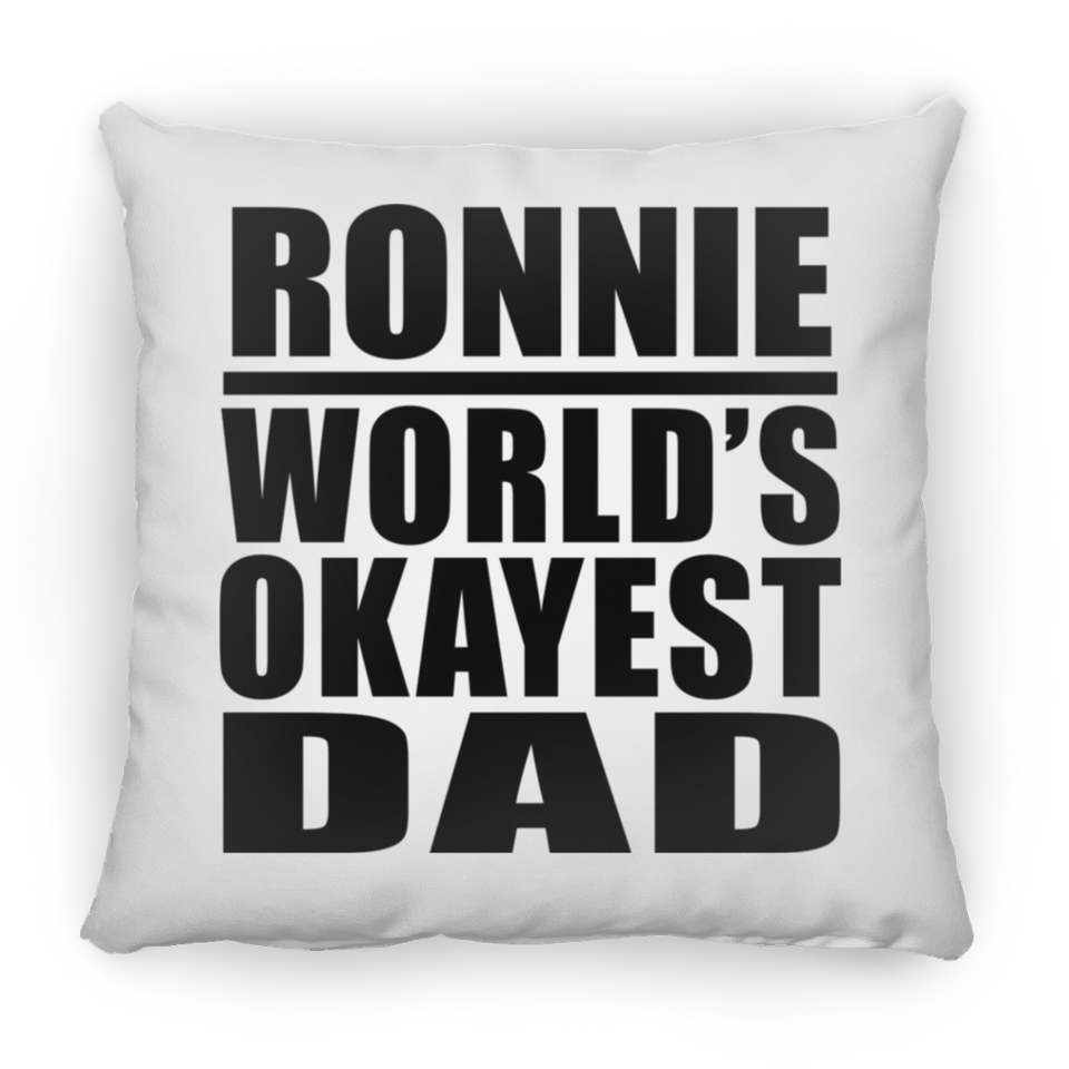 Ronnie World's Okayest Dad - Throw Pillow