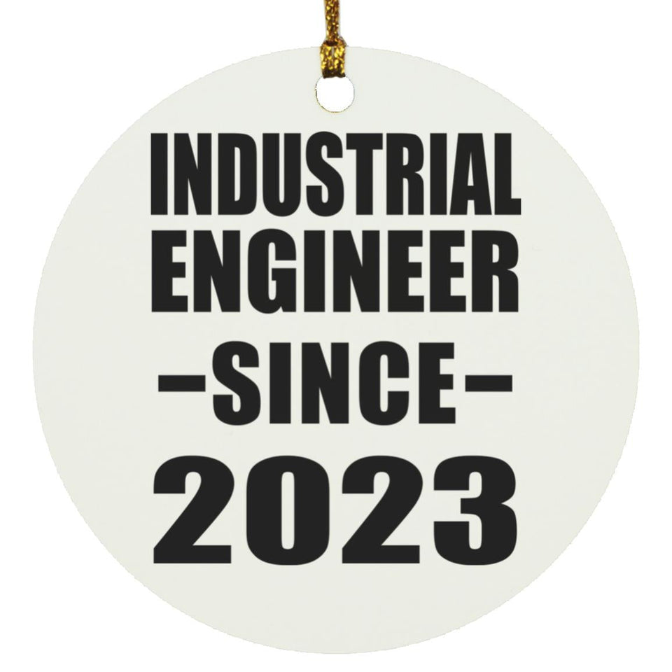 Industrial Engineer Since 2023 - Circle Ornament