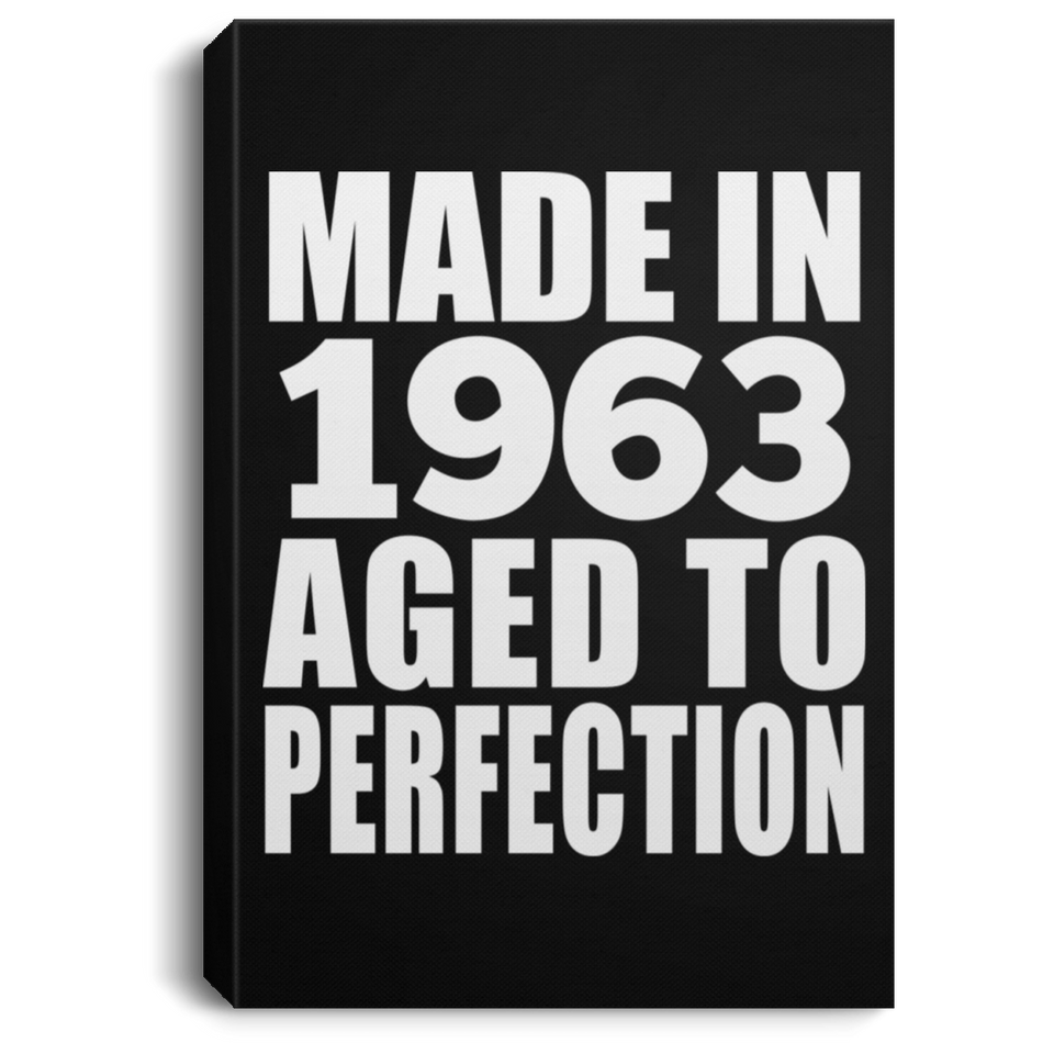 61st Birthday Made In 1963 Aged to Perfection - Canvas Portrait