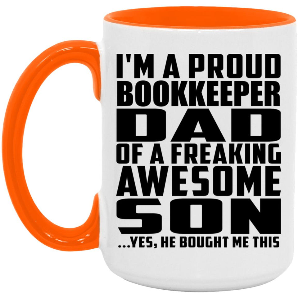 Proud Bookkeeper Dad Of Awesome Son - 15oz Accent Mug Orange