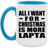 All I Want For Christmas Is More Lapta - 15oz Accent Mug Blue