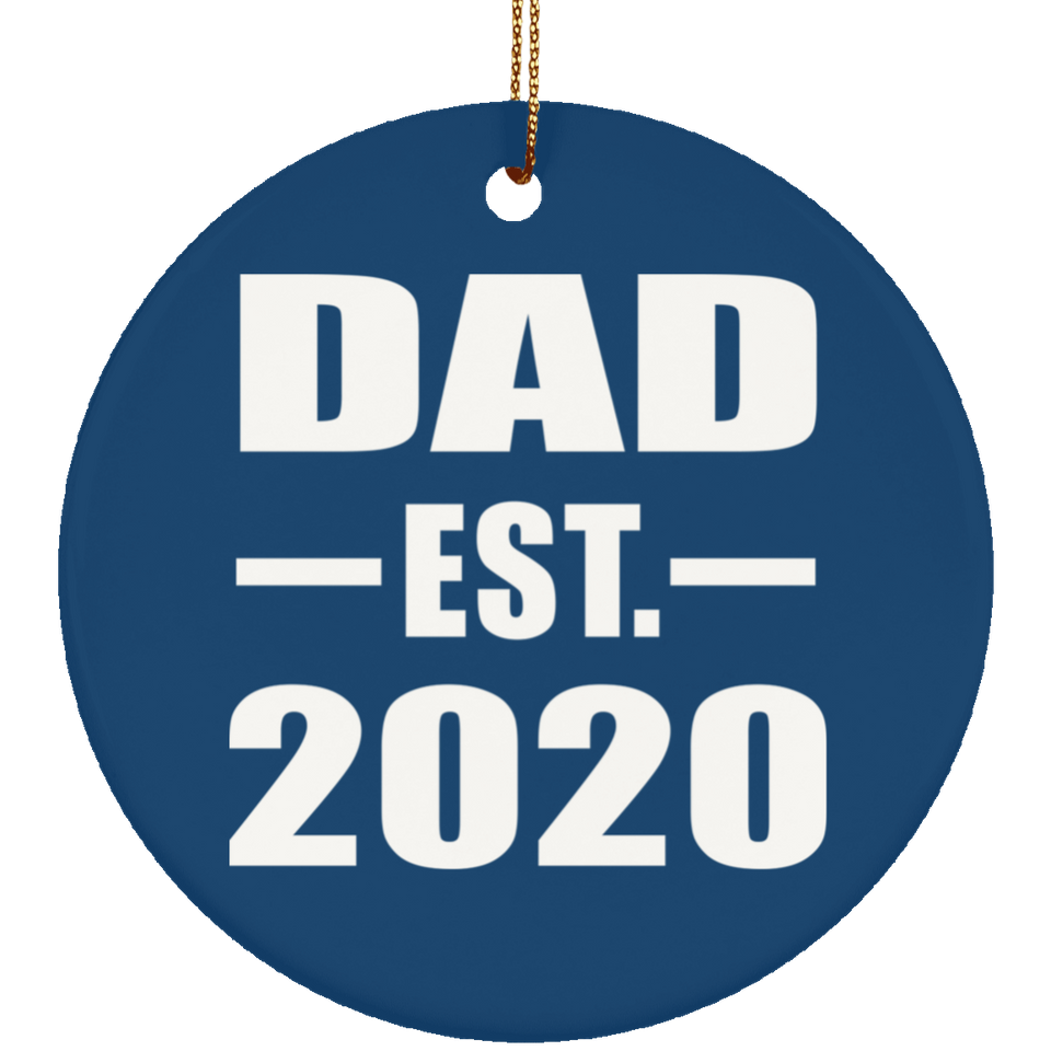 Dad Established EST. 2020 - Circle Ornament