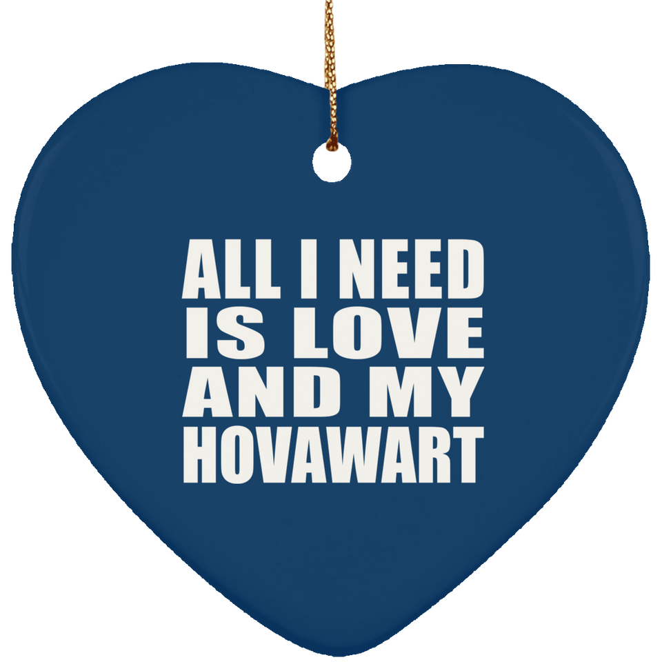 All I Need Is Love And My Hovawart - Heart Ornament