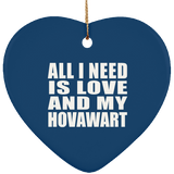 All I Need Is Love And My Hovawart - Heart Ornament