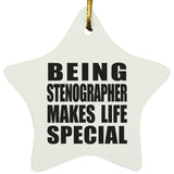 Being Stenographer Makes Life Special - Star Ornament