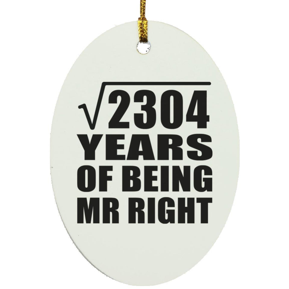 48th Anniversary Square Root of 2304 Years of Being Mr Right - Oval Ornament