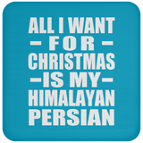 All I Want For Christmas Is My Himalayan Persian - Coaster