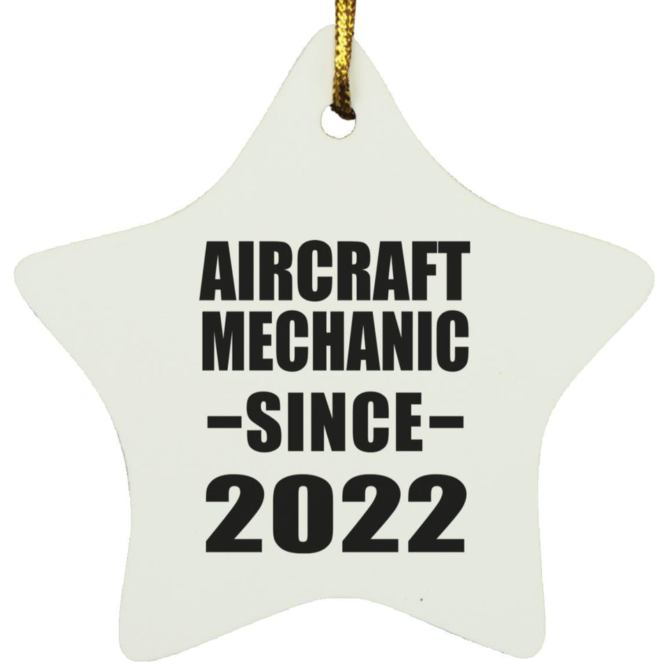 Aircraft Mechanic Since 2022 - Star Ornament