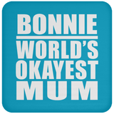 Bonnie World's Okayest Mum - Drink Coaster