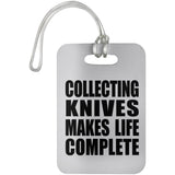 Collecting Knives Makes Life Complete - Luggage Bag Tag