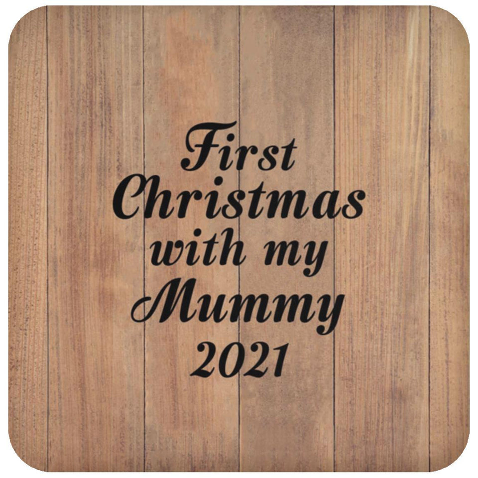 First Christmas With My Mummy 2021 - Drink Coaster C