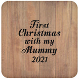 First Christmas With My Mummy 2021 - Drink Coaster C
