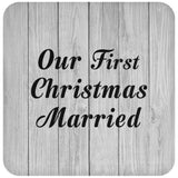 Our First Christmas Married - Drink Coaster F