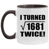 82nd Birthday I Turned Square Root of 1681 Twice - 11oz Accent Mug Black