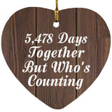 15th Anniversary 5,478 Days Together Who's Counting - Heart Ornament D