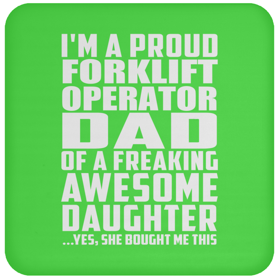 Proud Forklift Operator Dad Of Awesome Daughter - Drink Coaster