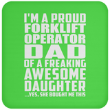 Proud Forklift Operator Dad Of Awesome Daughter - Drink Coaster